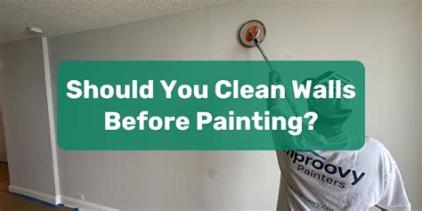 do you clean walls before painting